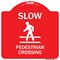 Signmission Slow Pedestrian Crossing Heavy-Gauge Aluminum Architectural Sign, 18" x 18", RW-1818-9890 A-DES-RW-1818-9890 - alternate 1